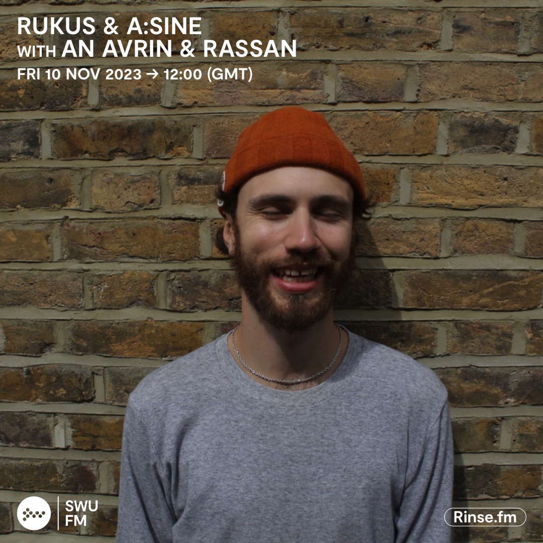 Rukus & A:sine
with An Avrin & Rassan